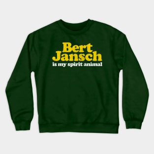 Bert Jansch Is My Spirit Animal / Retro Faded Style Crewneck Sweatshirt